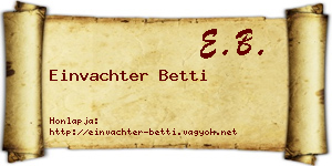 Einvachter Betti névjegykártya